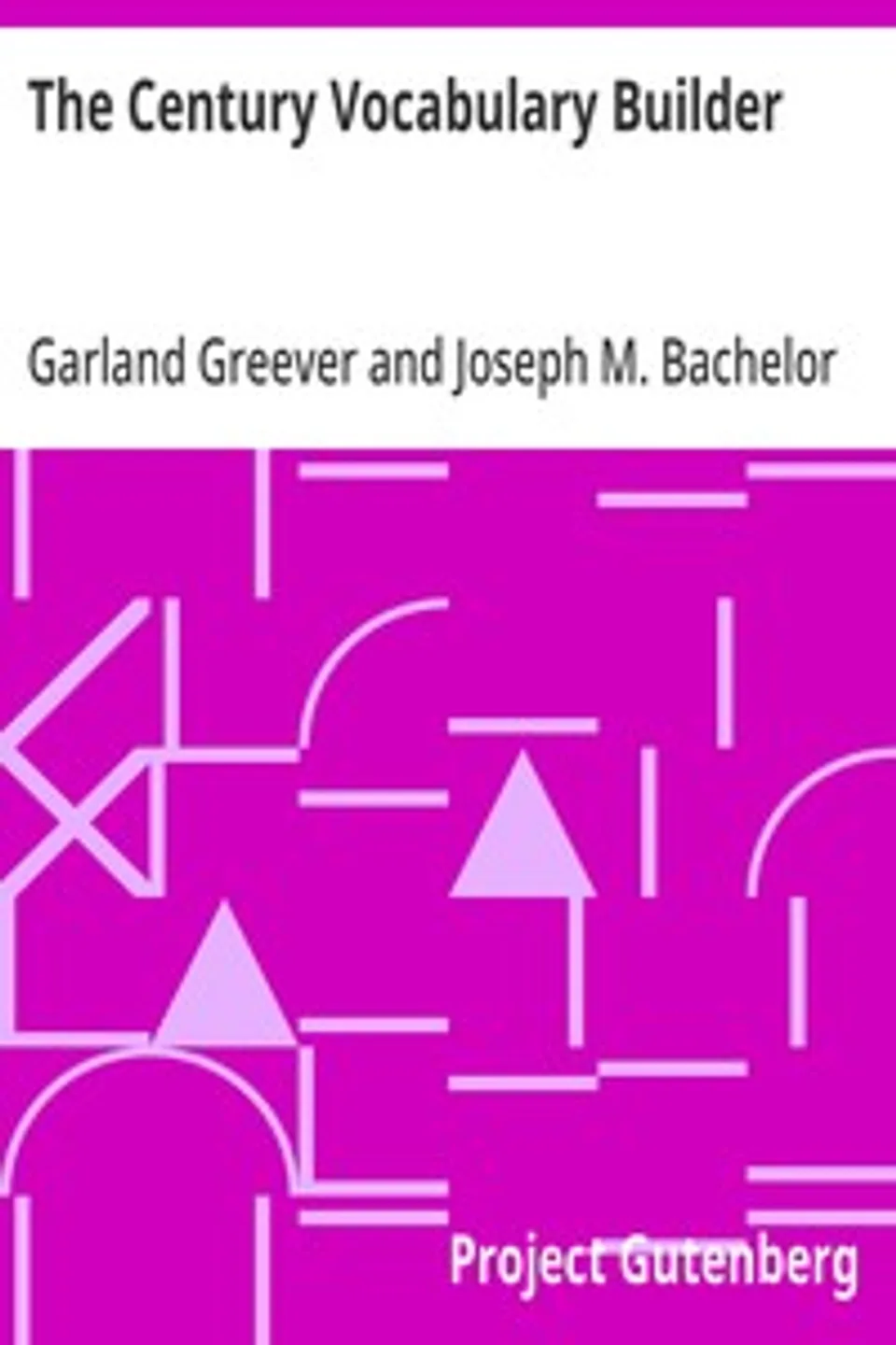 The Century Vocabulary Builder, Garland Greever