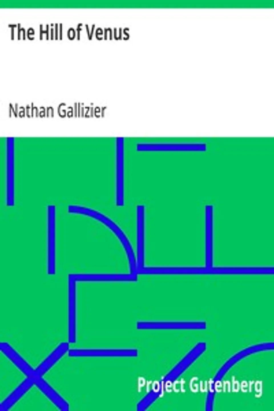 The Hill of Venus, Nathan Gallizier