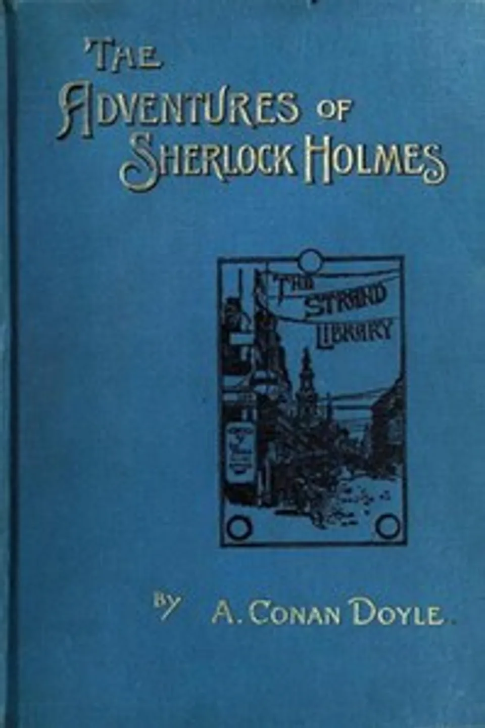 The Adventures of Sherlock Holmes, Arthur Conan Doyle