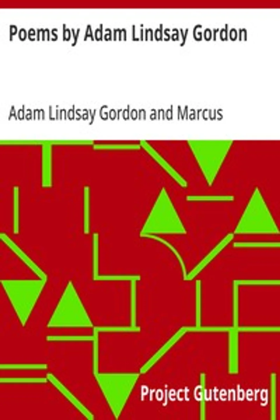 Poems by Adam Lindsay Gordon, Adam Lindsay Gordon