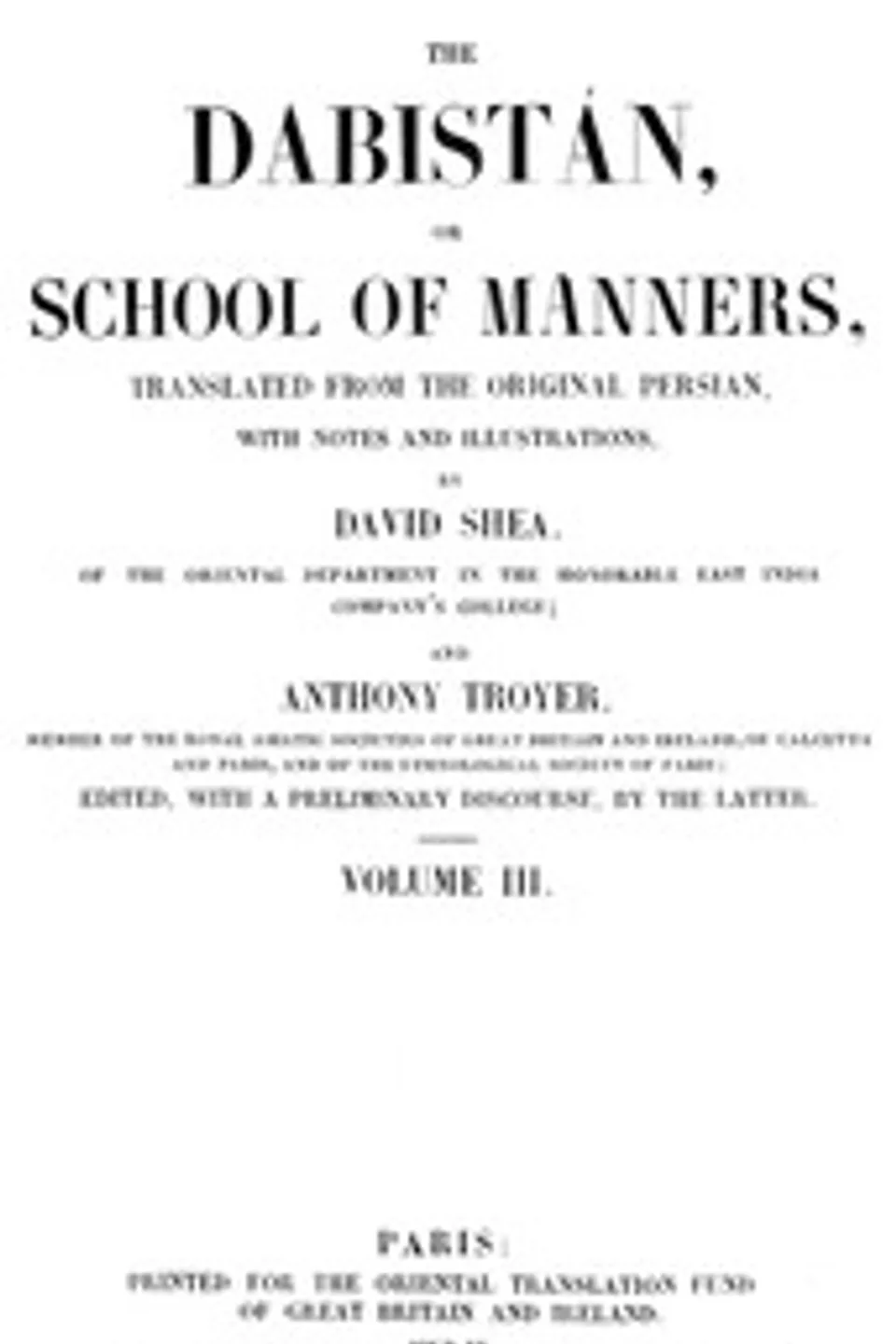 The Dabistán, or School of manners, Volume 3 (of 3): translated from the original Persian, with notes and illustrations