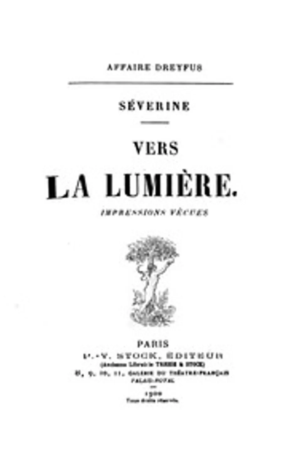 Vers la lumière... impressions vécues : $b affaire Dreyfus, Séverine