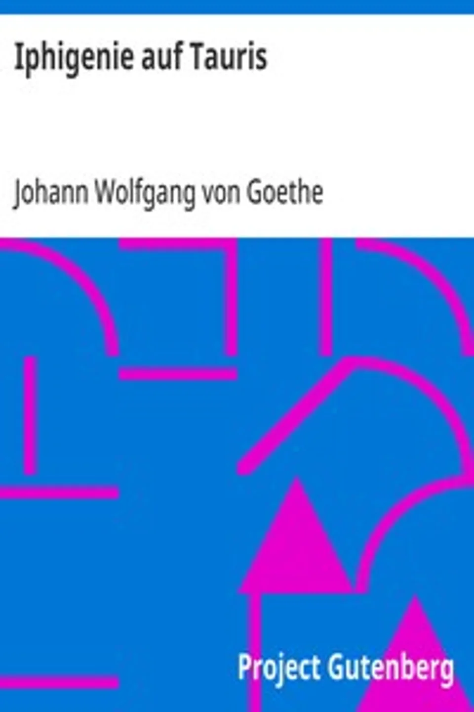Iphigenie auf Tauris, Johann Wolfgang von Goethe