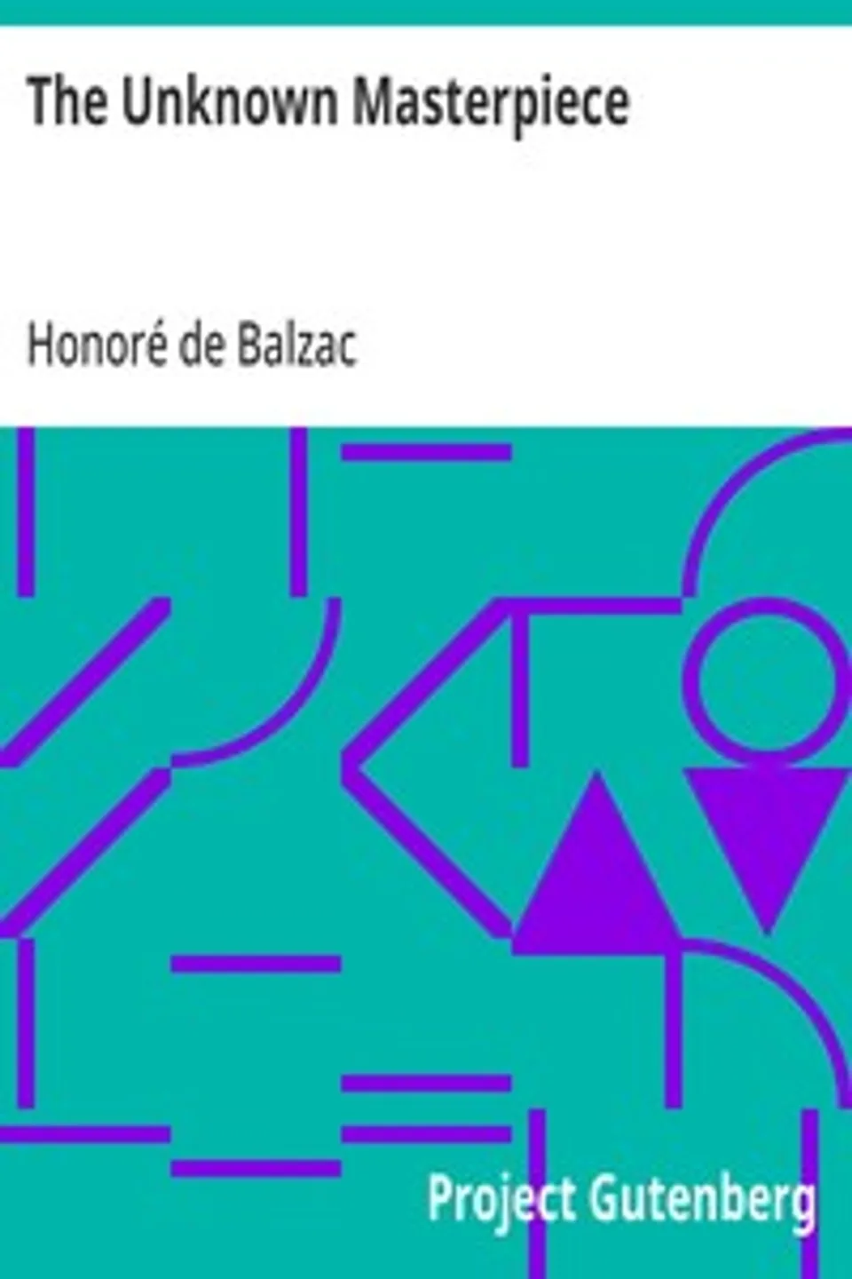 The Unknown Masterpiece: 1845, Honoré de Balzac