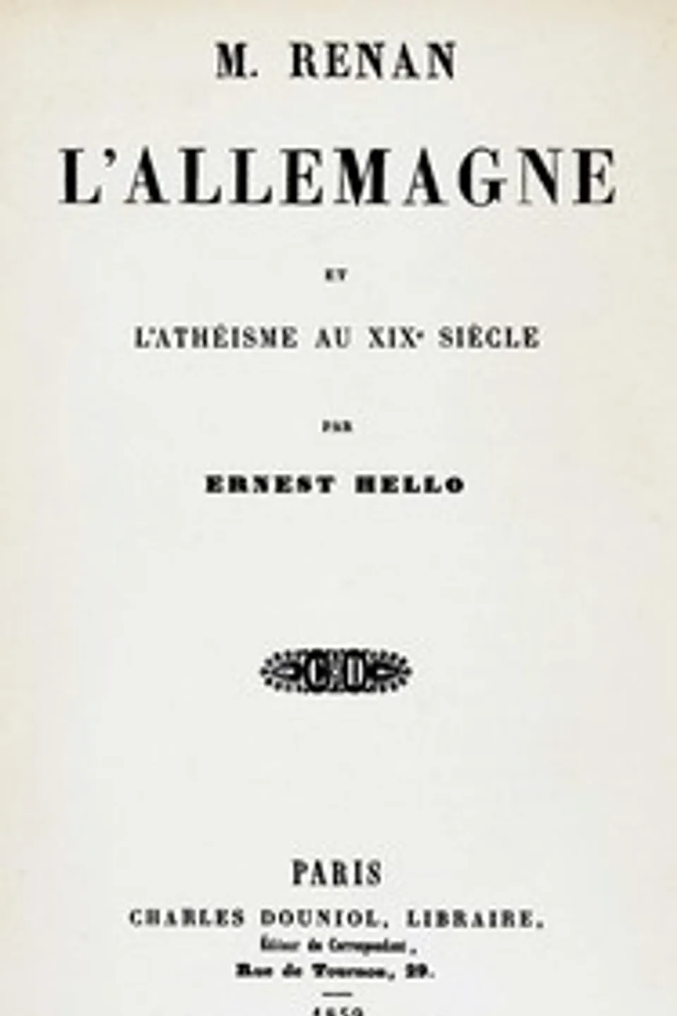 M. Renan, l'Allemagne et l'athéisme au XIXe siècle, Ernest Hello