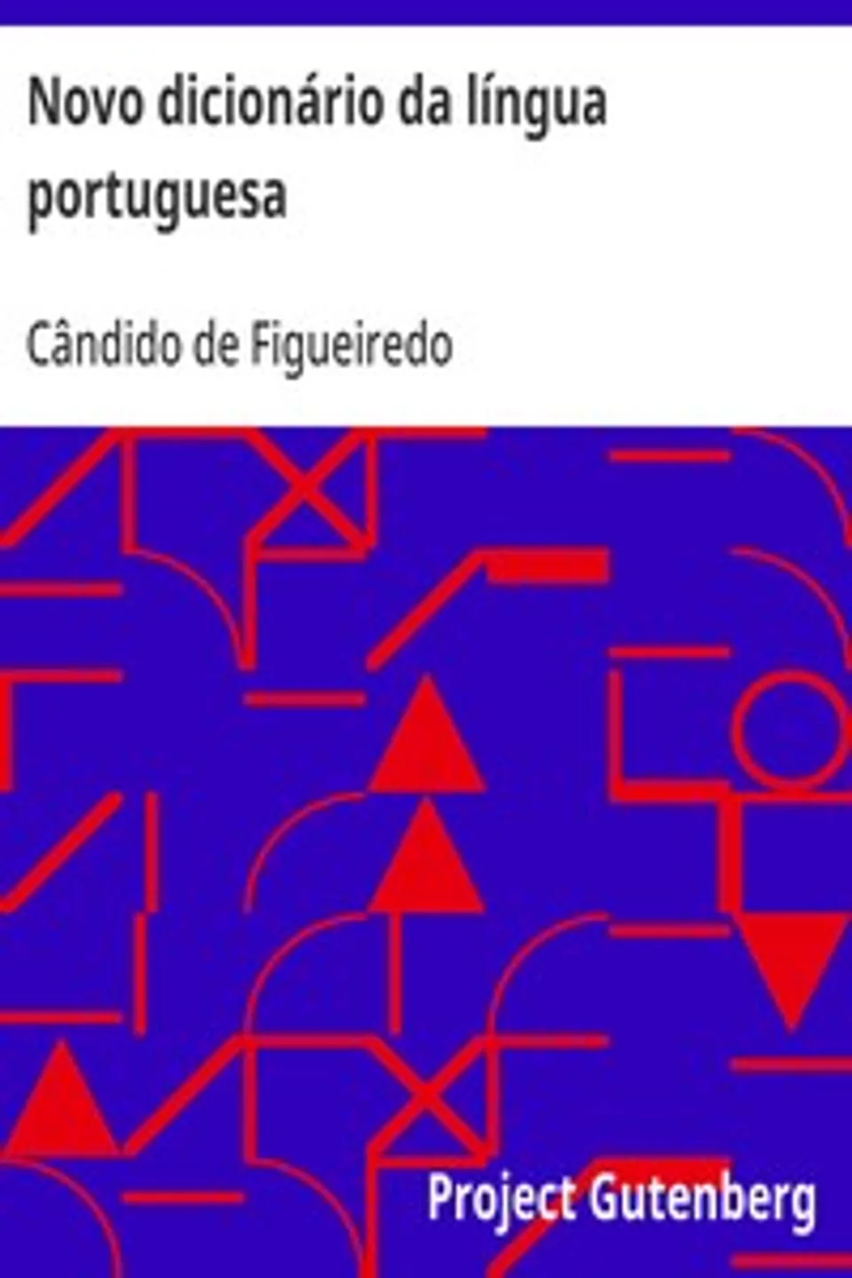 Novo dicionário da língua portuguesa, Cândido de Figueiredo