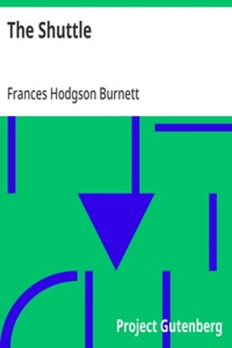 The Shuttle, Frances Hodgson Burnett