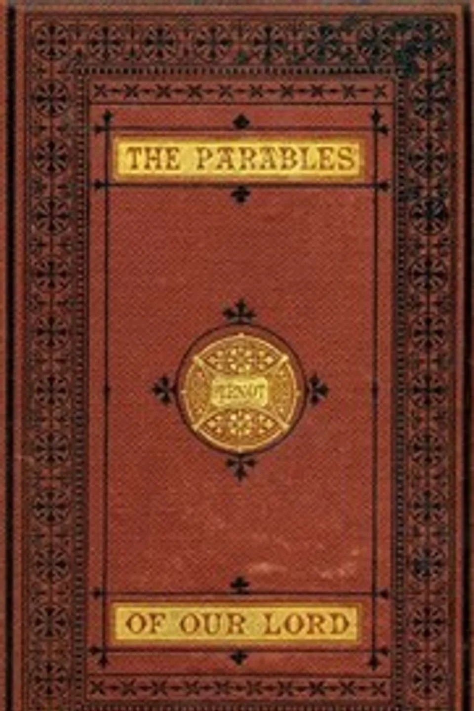 The Parables of Our Lord, William Arnot