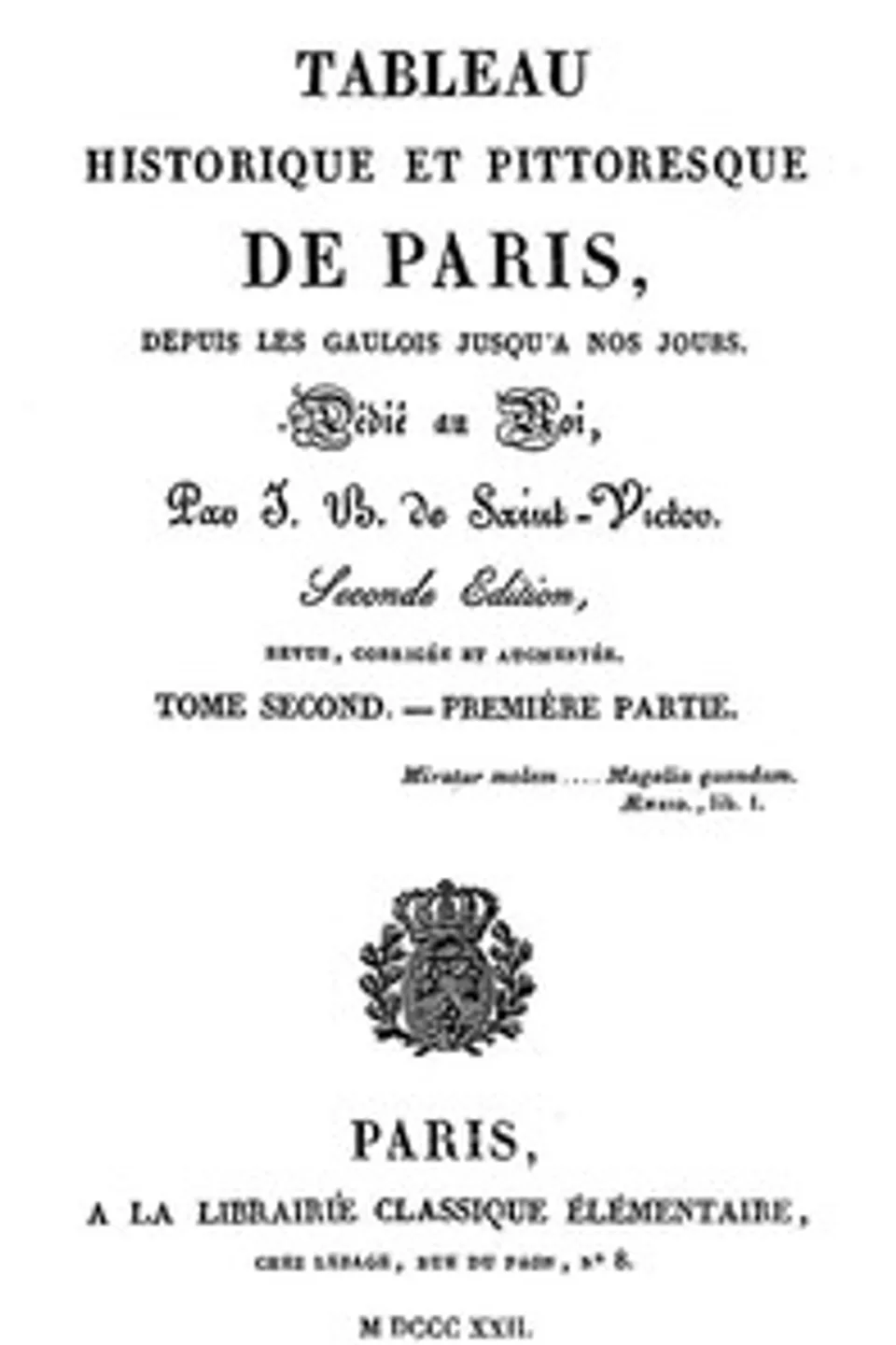 Tableau historique et pittoresque de Paris depuis les Gaulois jusqu'à nos jours (Volume 3/8), J. B. de (Jacques-Benjamin) Saint-Victor