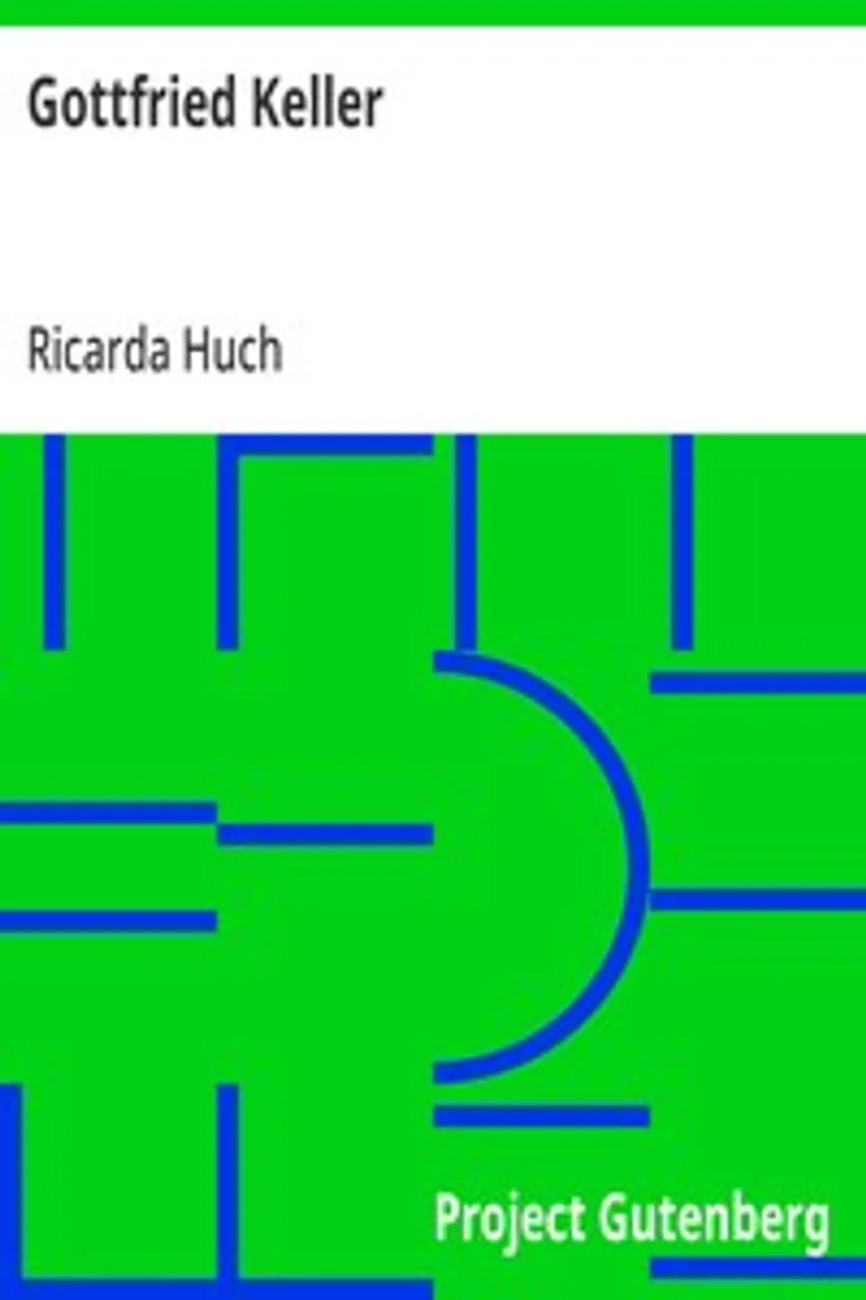 Gottfried Keller, Ricarda Huch