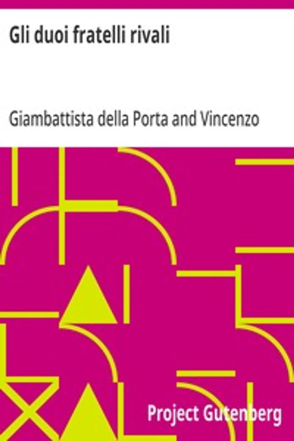 Gli duoi fratelli rivali, Giambattista della Porta
