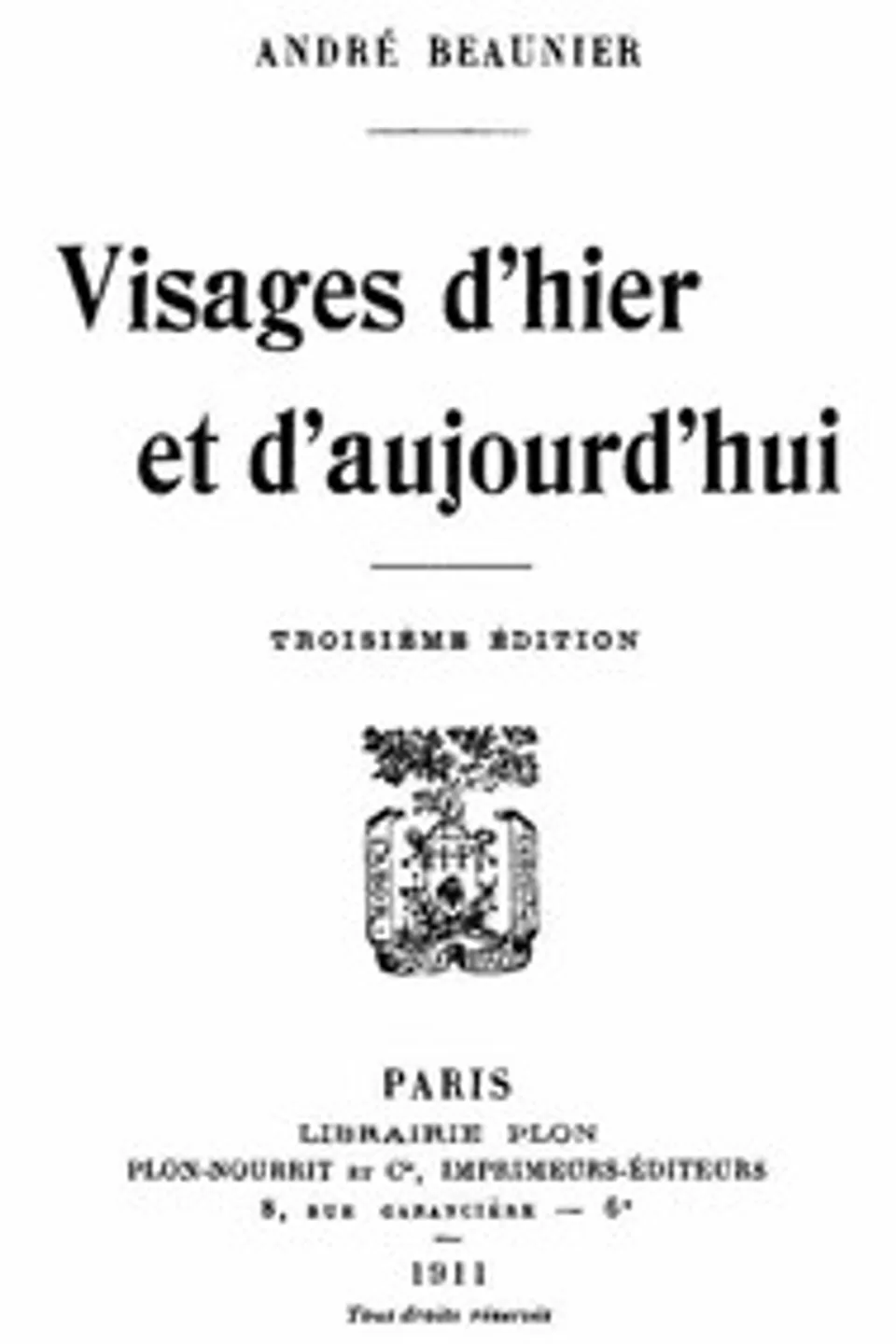 Visages d'hier et d'aujourd'hui, André Beaunier