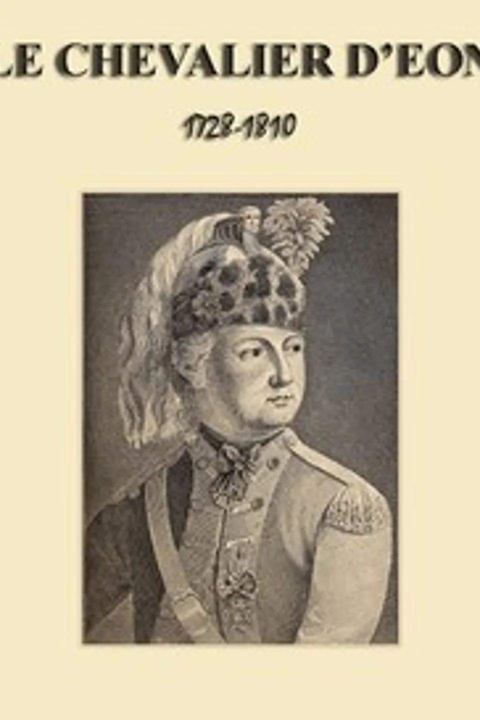 Un aventurier au XVIII siècle: Le chevalier d'Éon (1728-1810), Octave Homberg