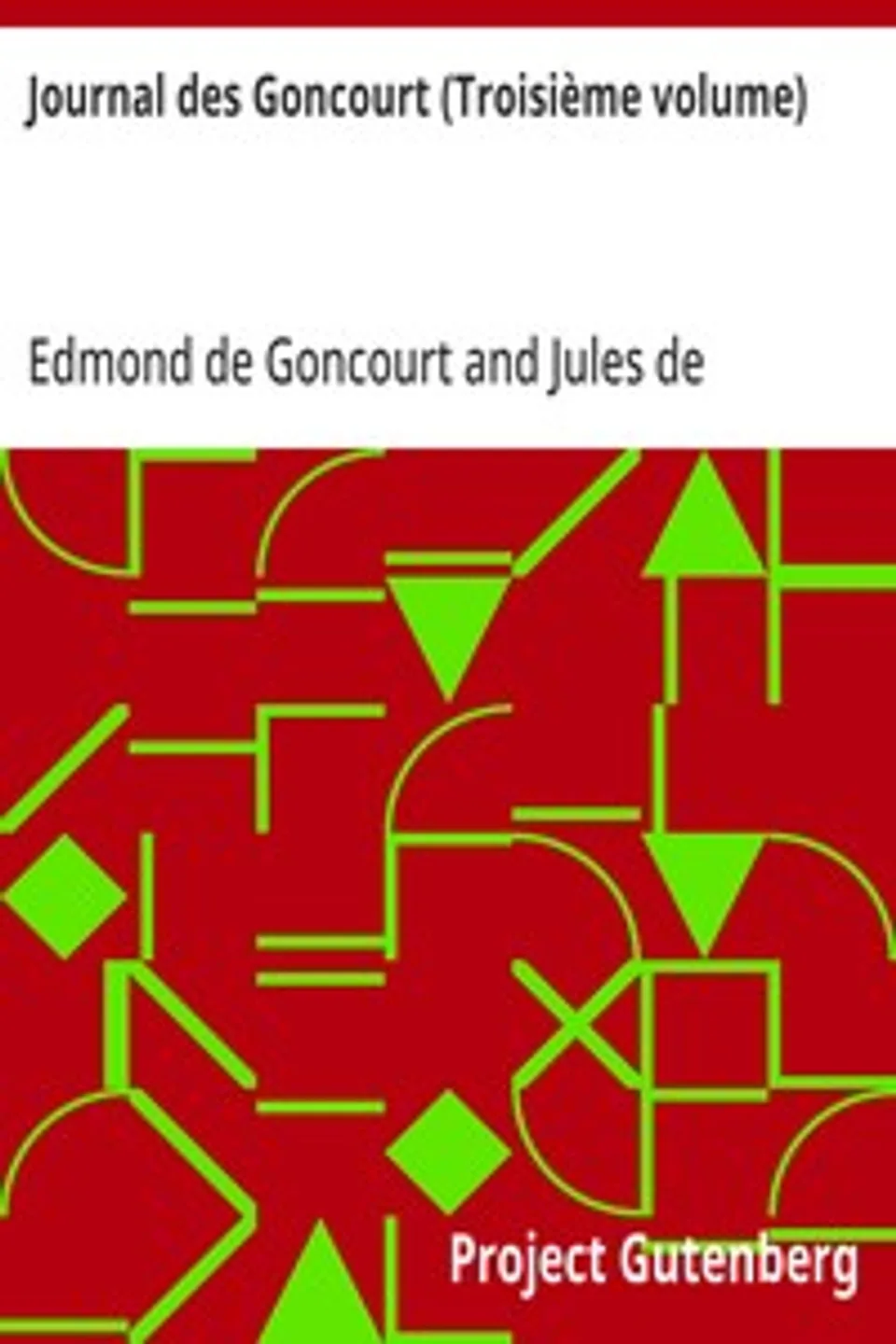 Journal des Goncourt (Troisième volume): Mémoires de la vie littéraire, Edmond de Goncourt