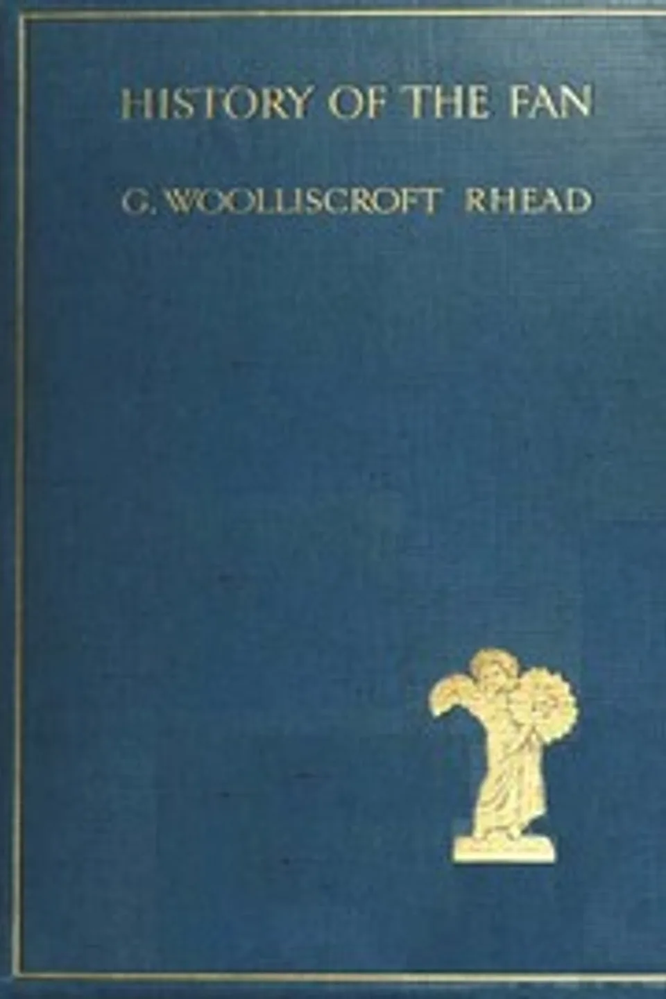 History of the Fan, G. Woolliscroft (George Woolliscroft) Rhead