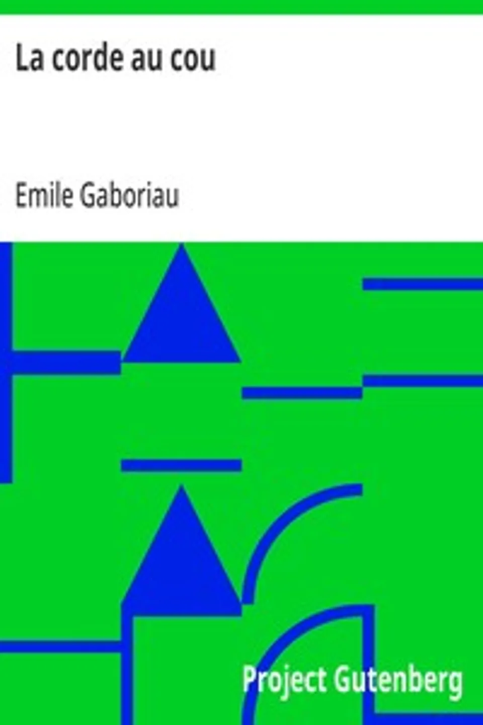 La corde au cou, Emile Gaboriau