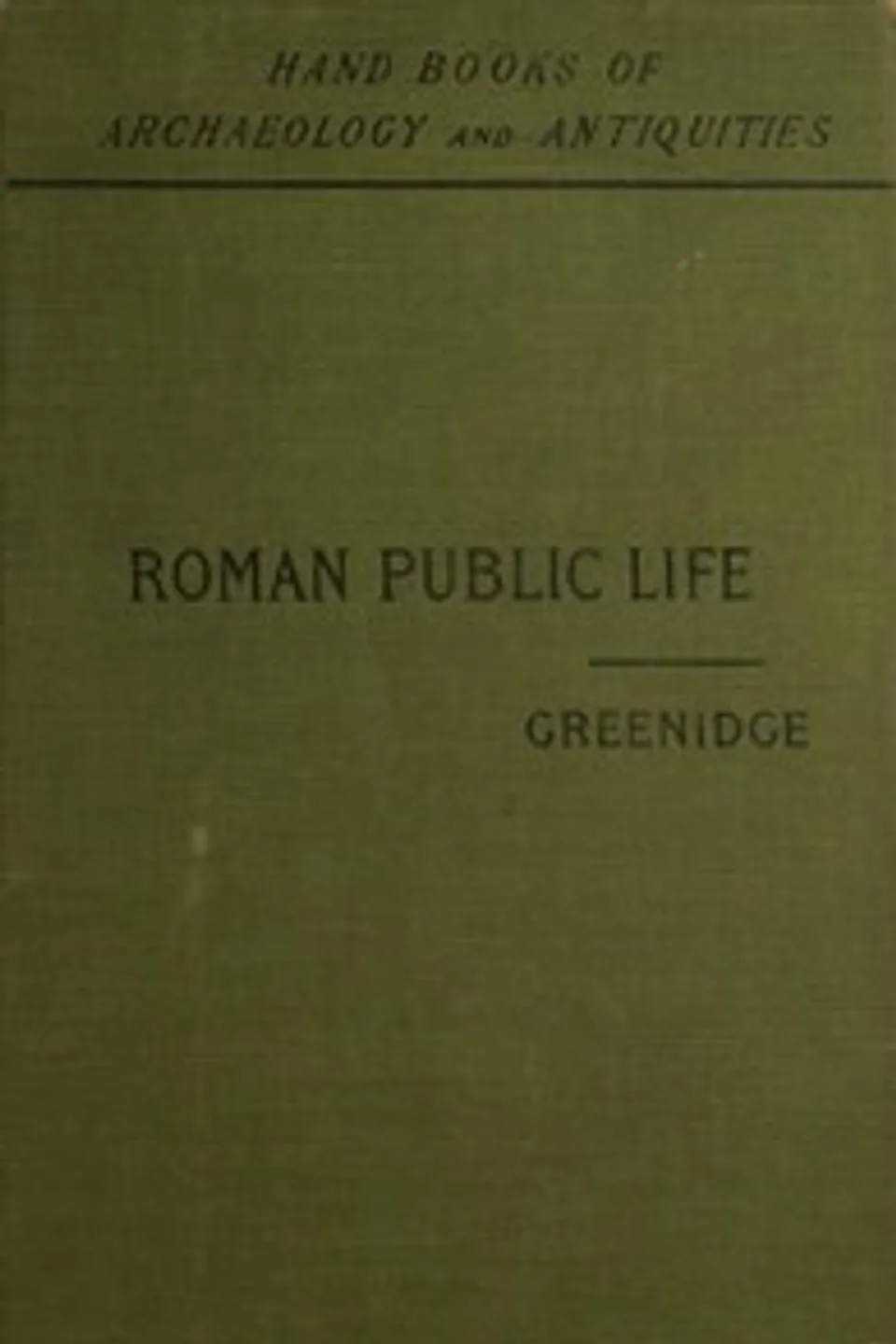 Roman Public Life, A. H. J. (Abel Hendy Jones) Greenidge