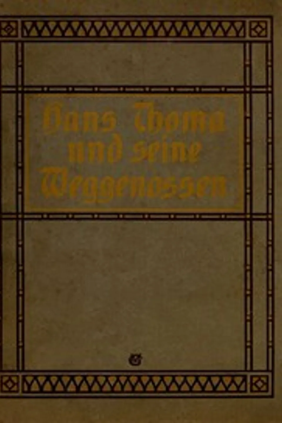 Hans Thoma und seine Weggenossen: Eine Kunstgabe, Hans Thoma