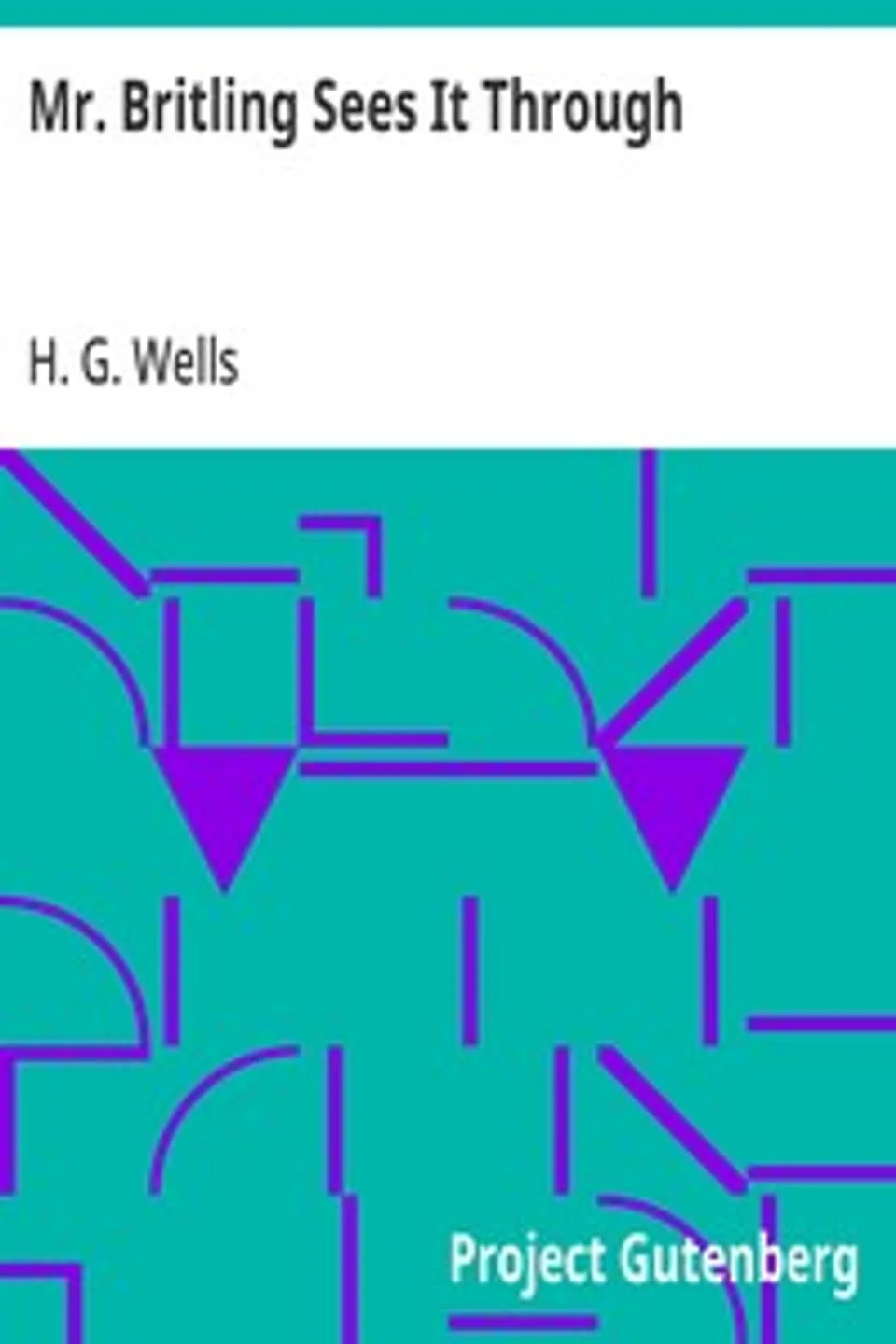 Mr. Britling Sees It Through, H. G. (Herbert George) Wells