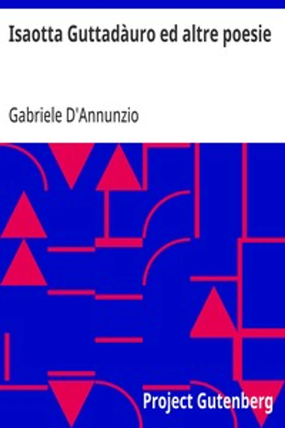 Isaotta Guttadàuro ed altre poesie, Gabriele D'Annunzio