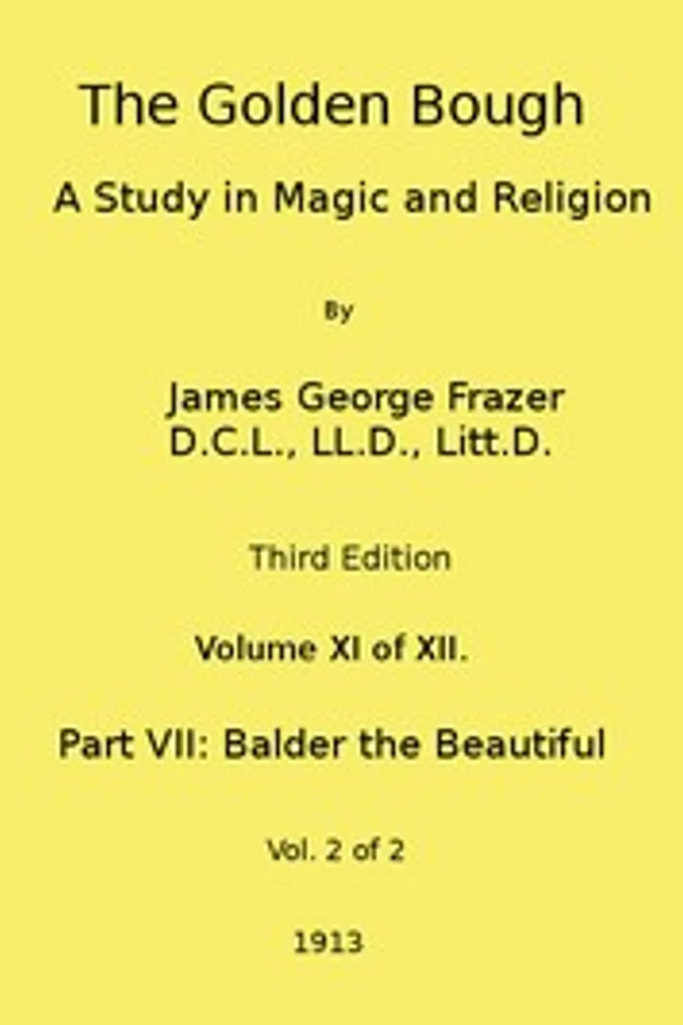 The Golden Bough: A Study in Magic and Religion (Third Edition, Vol. 11 of 12), James George Frazer