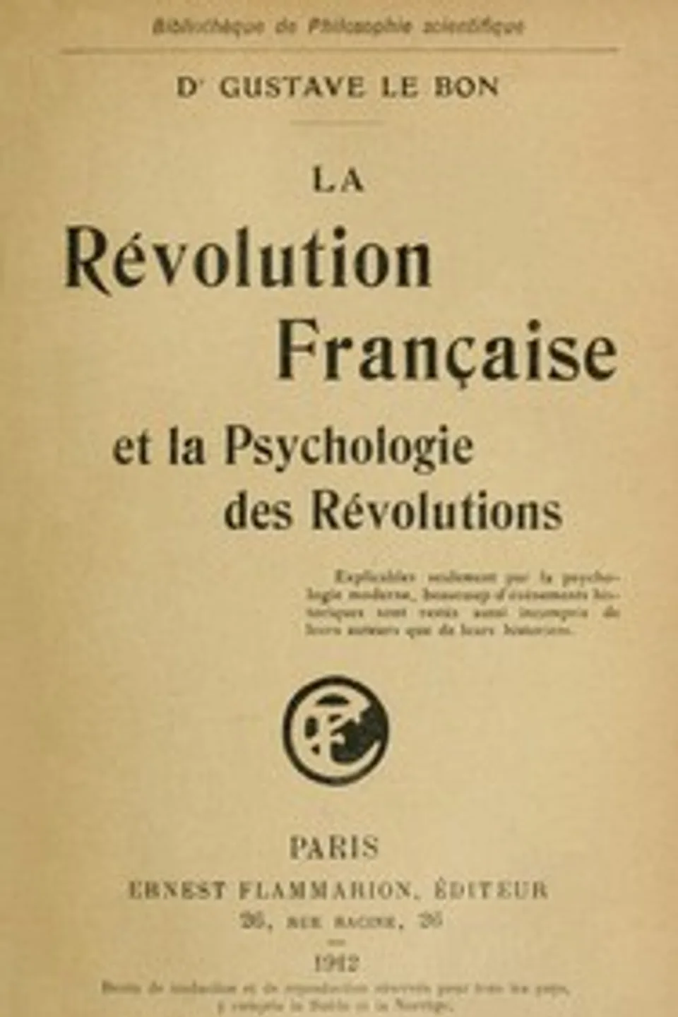 La Révolution Française et la psychologie des révolutions, Gustave Le Bon