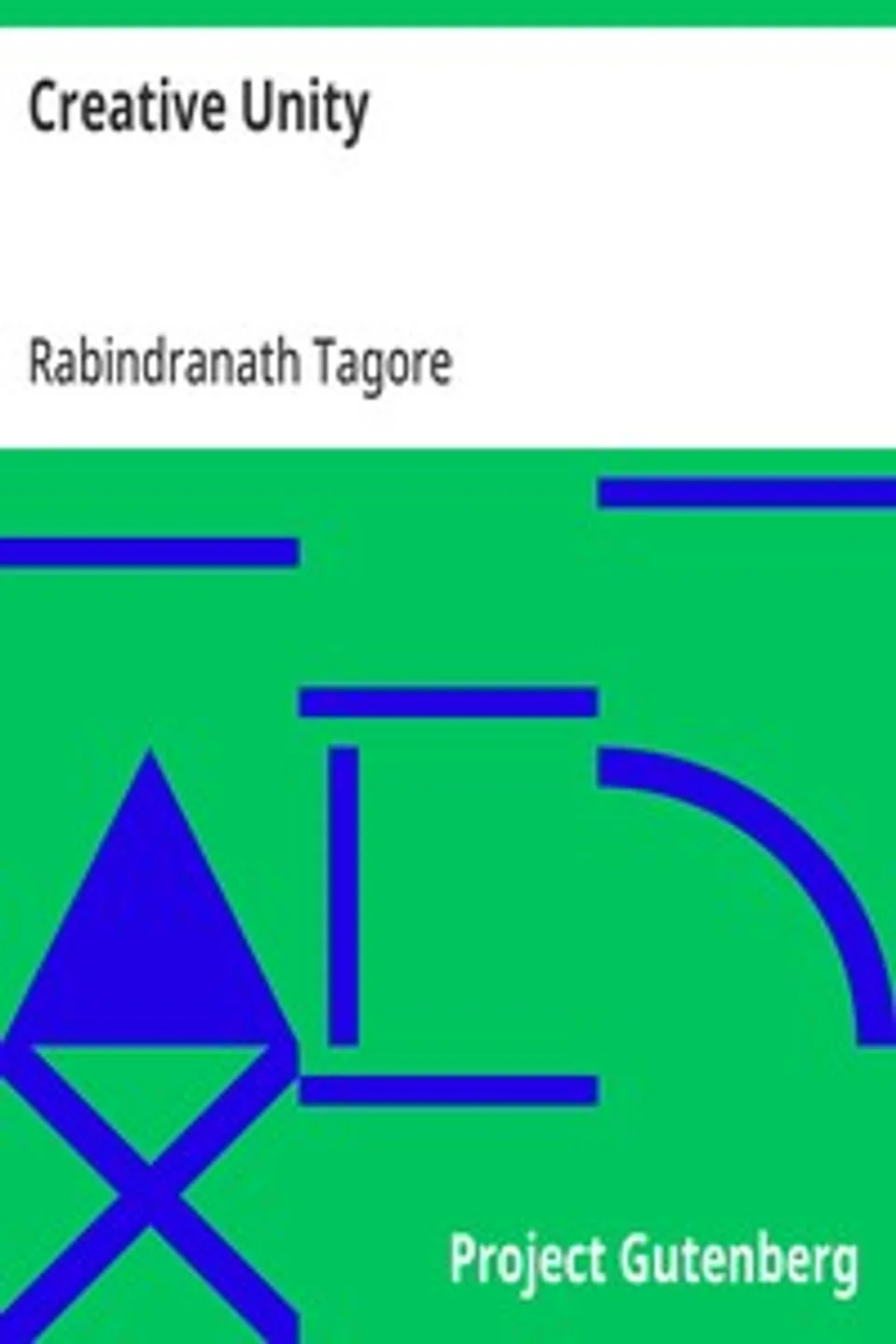 Creative Unity, Rabindranath Tagore