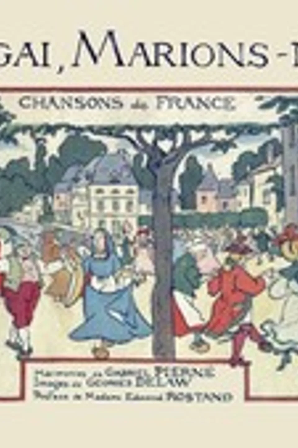 Gai, gai, marions-nous: Chansons de France