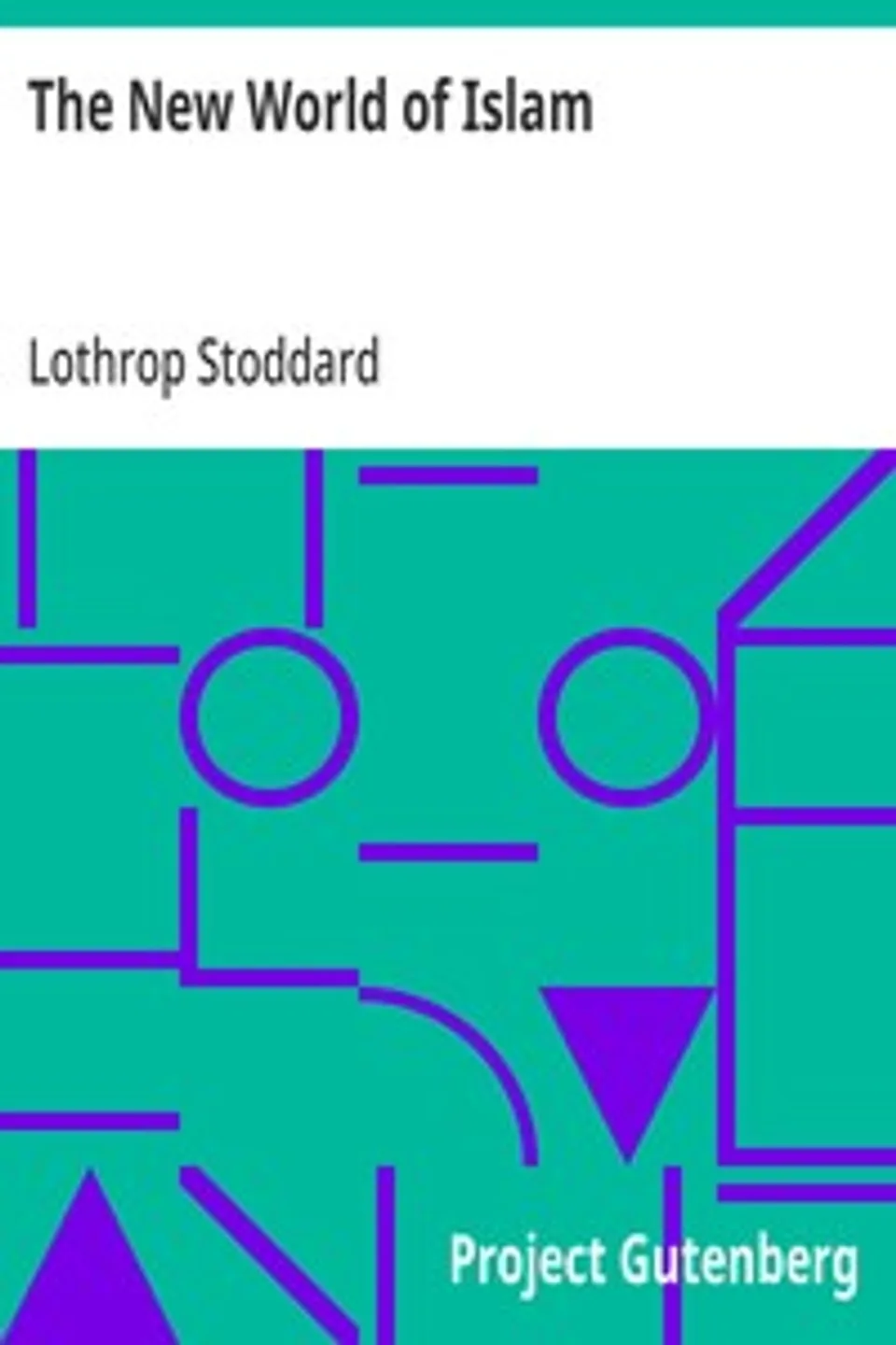 The New World of Islam, Lothrop Stoddard