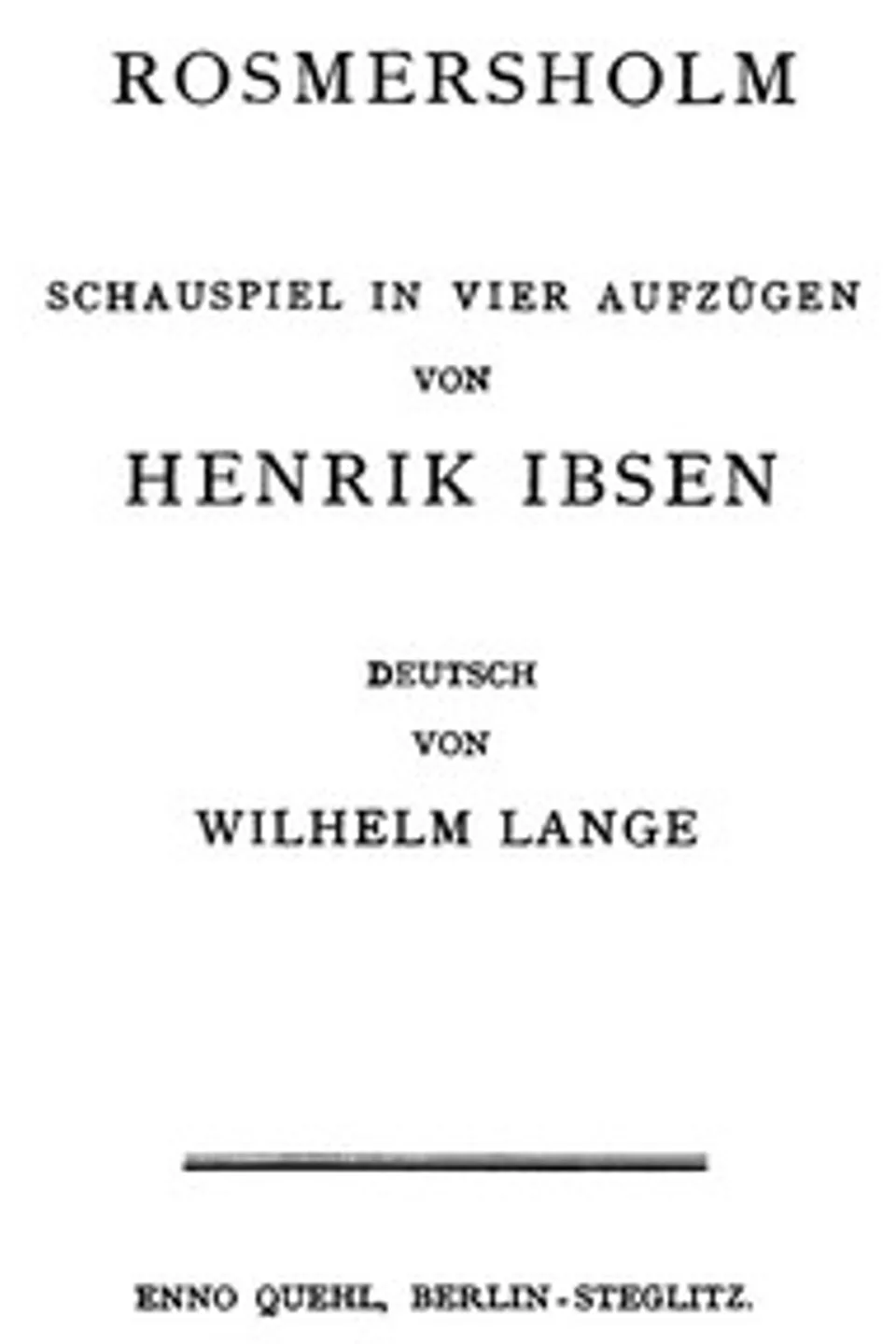 Rosmersholm: Schauspiel in vier Aufzügen, Henrik Ibsen