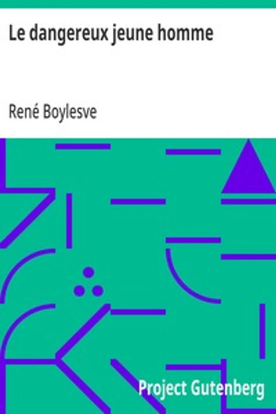 Le dangereux jeune homme, René Boylesve
