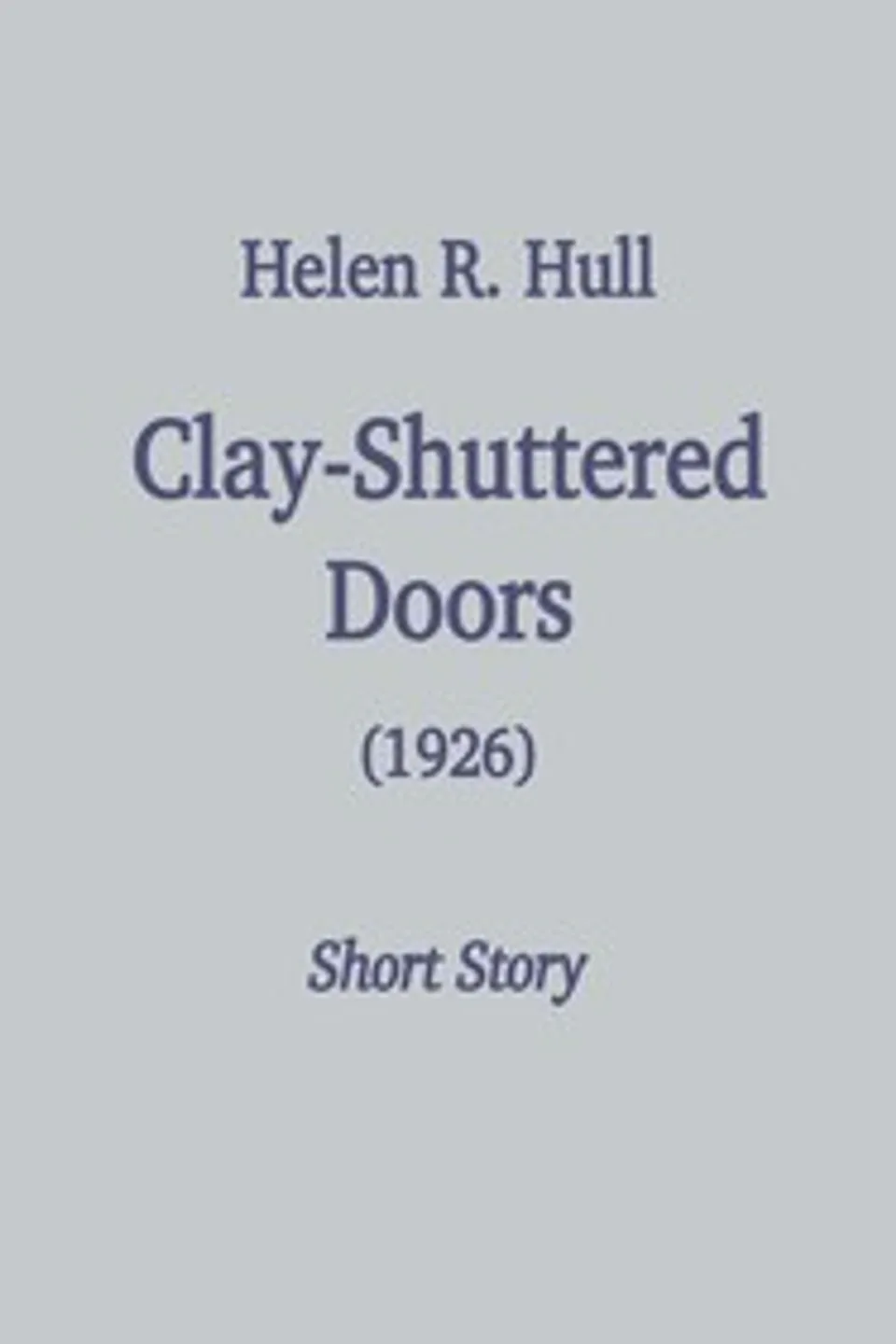 Clay-shuttered doors, Helen R. (Helen Rose) Hull