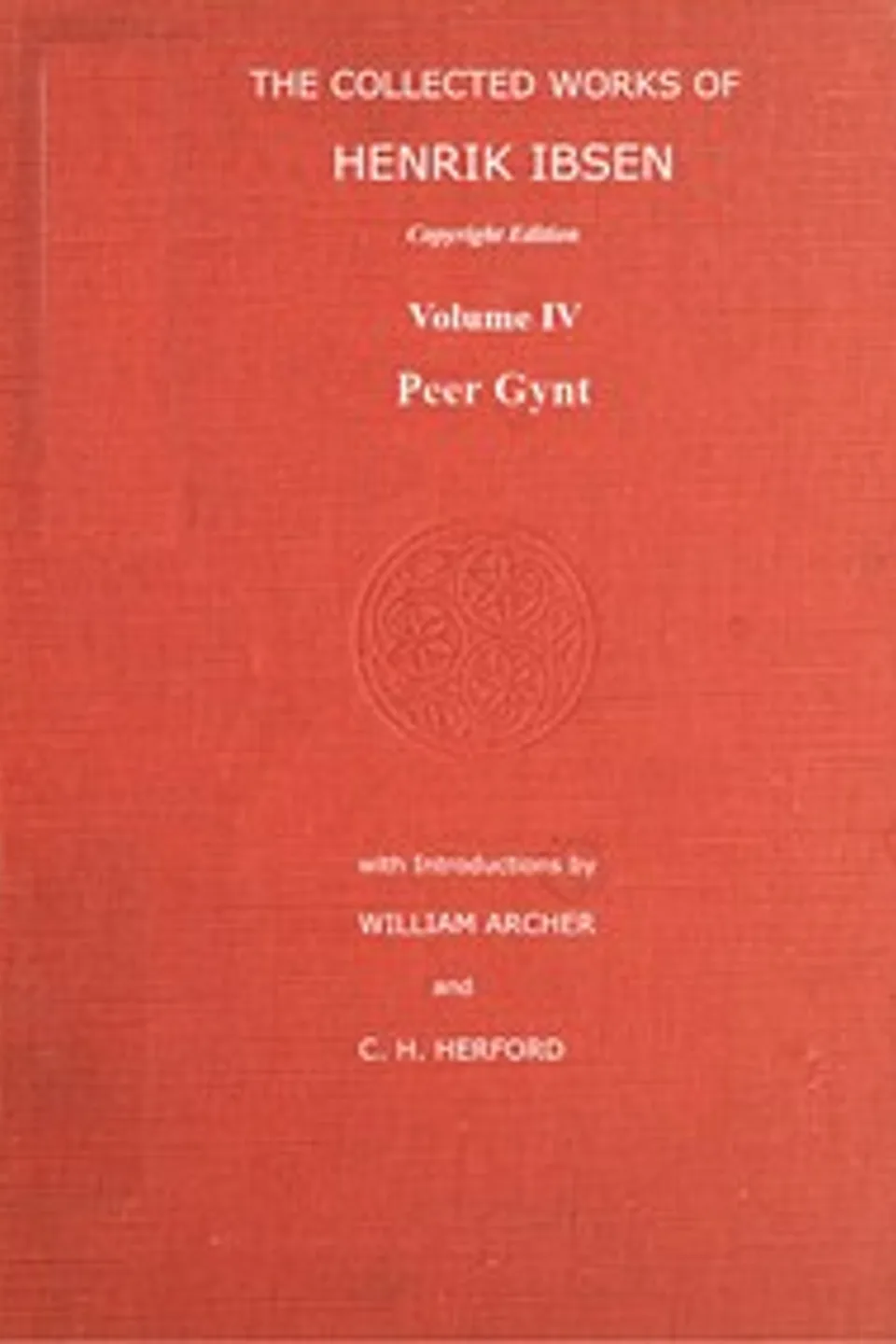 The collected works of Henrik Ibsen, Vol. 04 (of 11), Henrik Ibsen