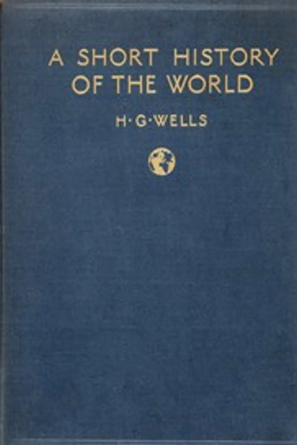 A Short History of the World, H. G. (Herbert George) Wells