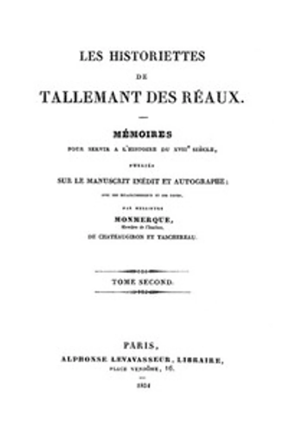 Les historiettes de Tallemant des Réaux, tome second: Mémoires pour servir à l'histoire du XVIIe siècle, Tallemant des Réaux
