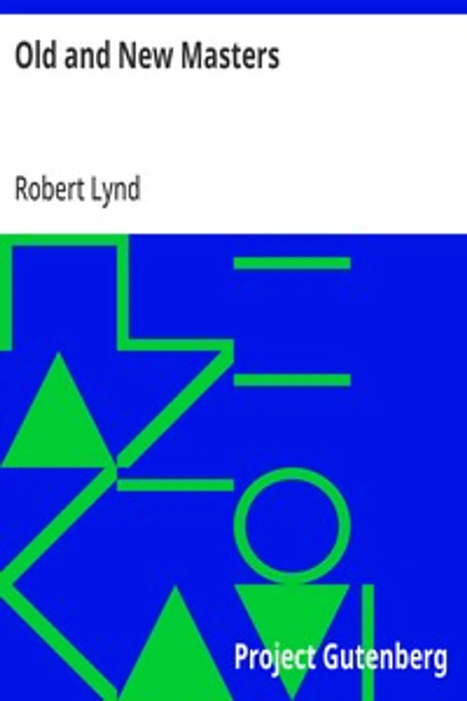 Old and New Masters, Robert Lynd