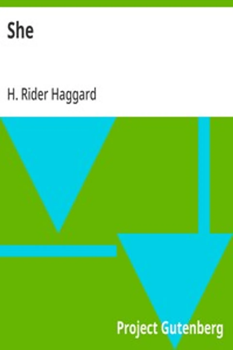 She, H. Rider (Henry Rider) Haggard