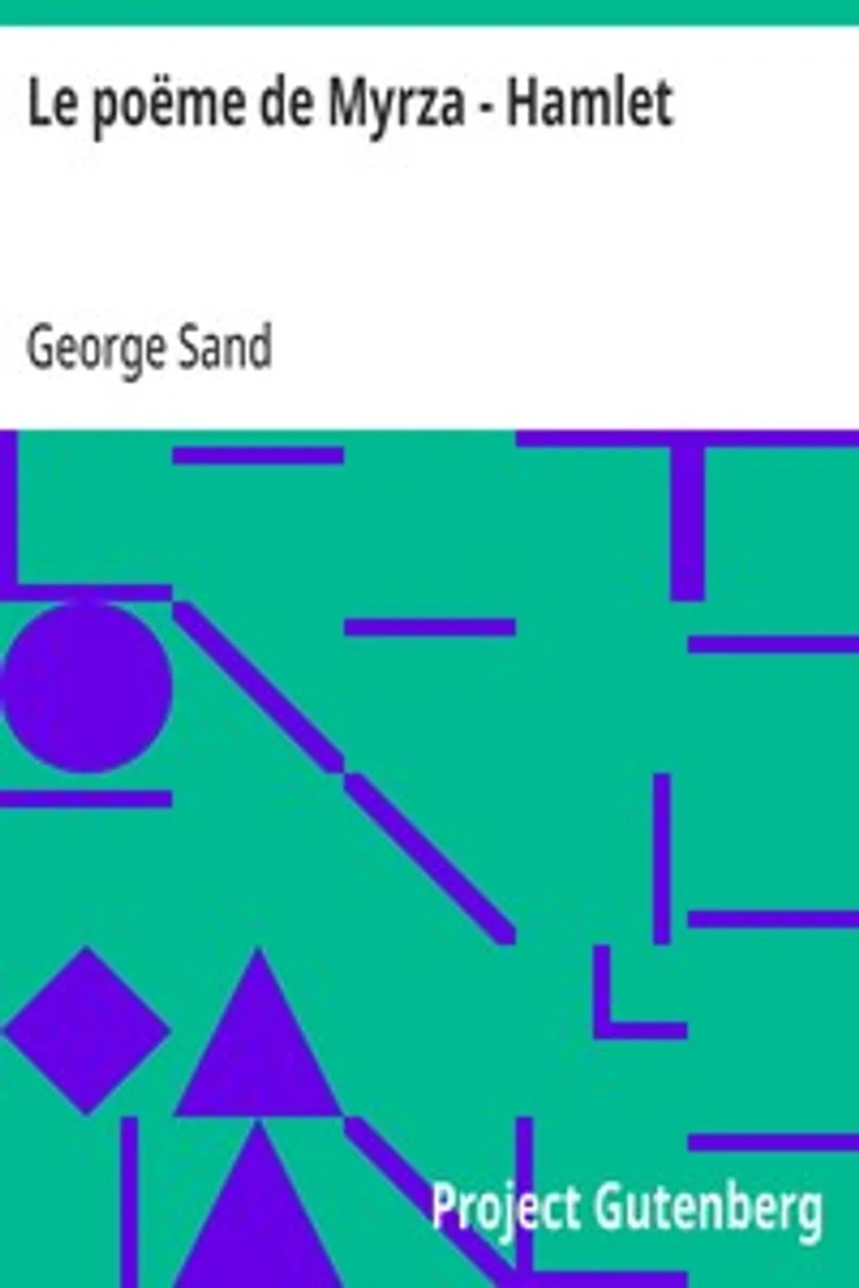 Le poëme de Myrza - Hamlet, George Sand