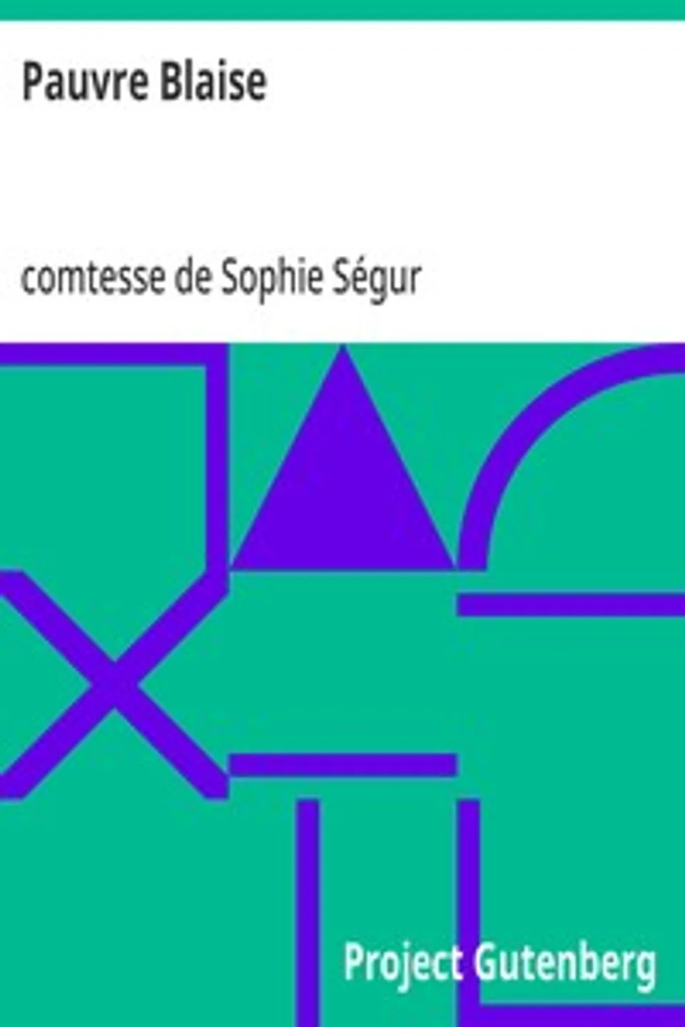 Pauvre Blaise, Sophie Ségur
