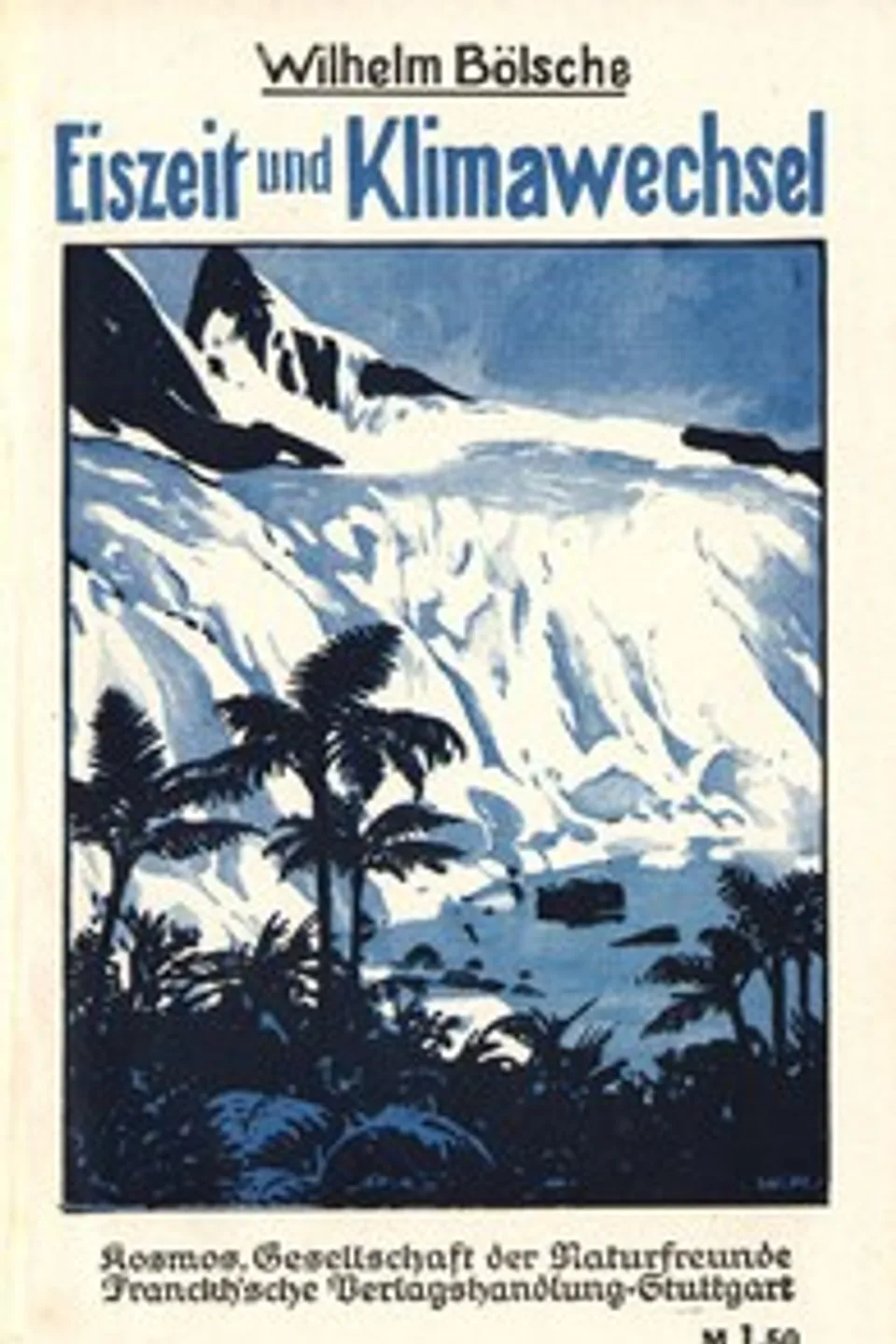 Eiszeit und Klimawechsel, Wilhelm Bölsche