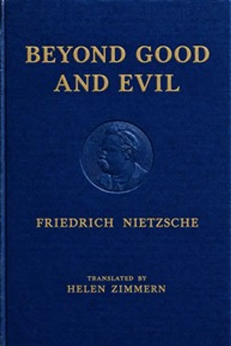Beyond Good and Evil, Friedrich Wilhelm Nietzsche