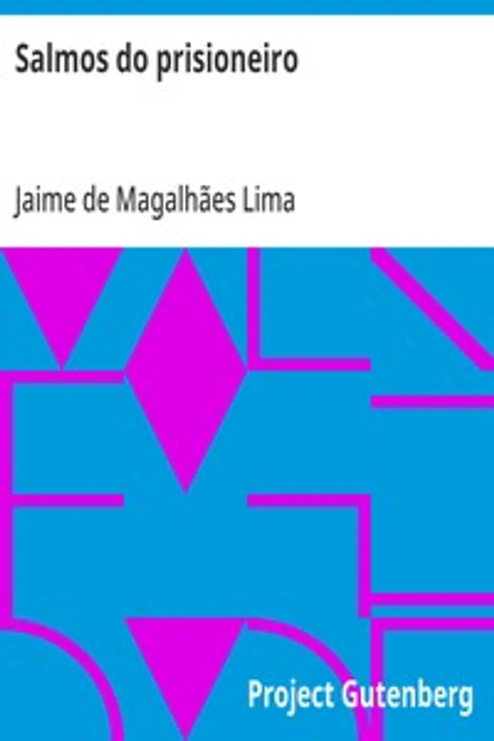 Salmos do prisioneiro, Jaime de Magalhães Lima