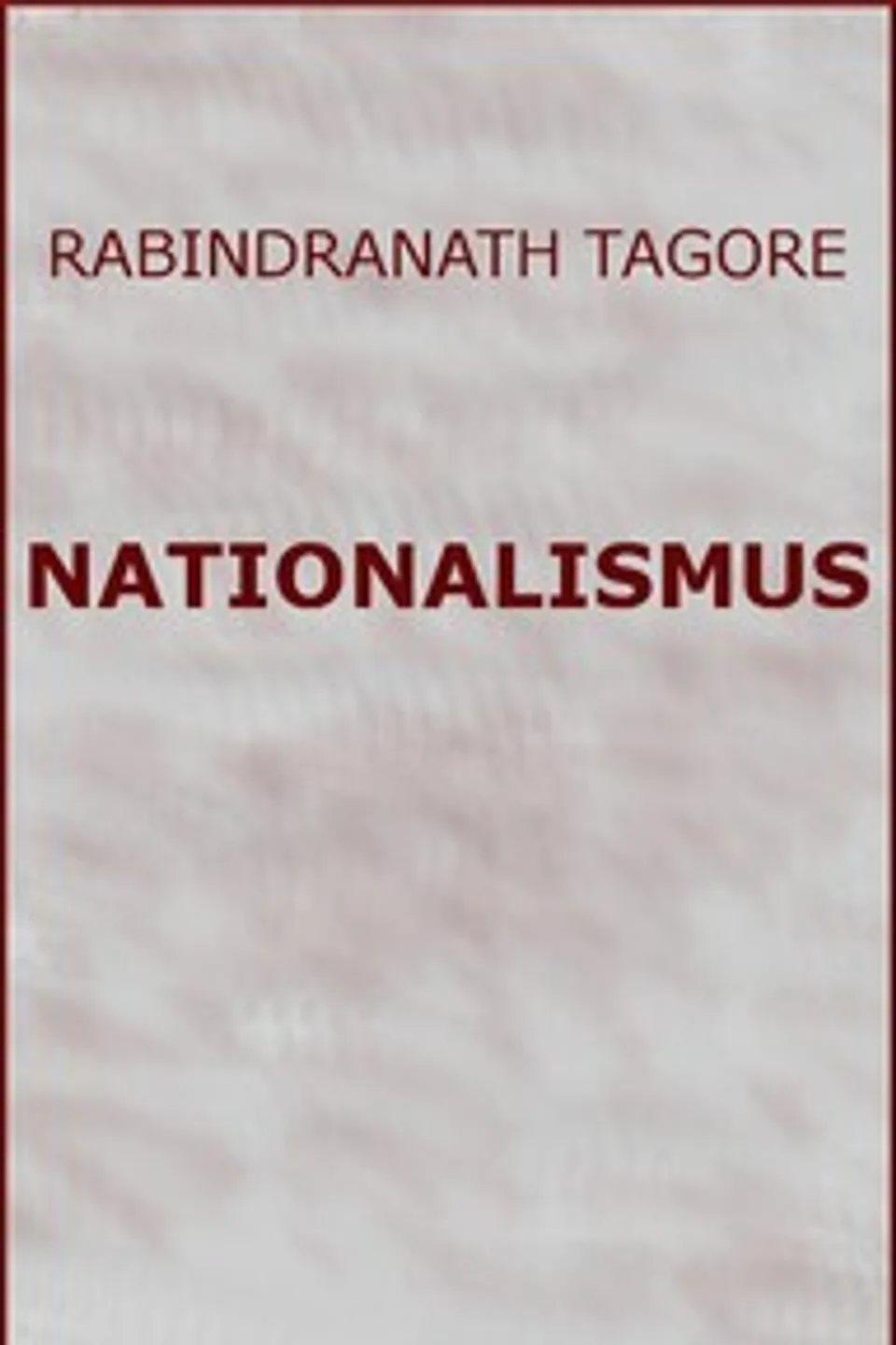 Nationalismus, Rabindranath Tagore