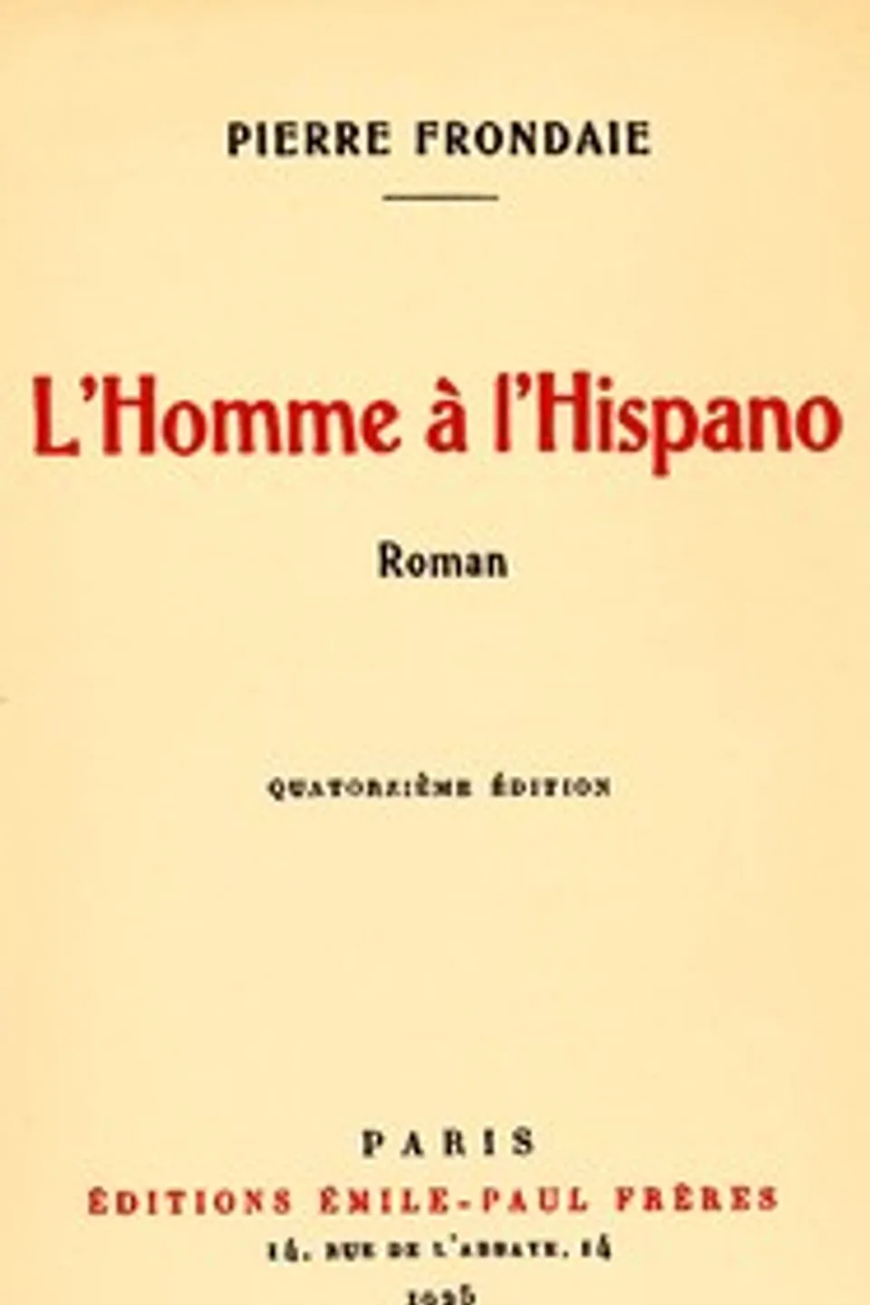 L'homme à l'Hispano : $b roman, Pierre Frondaie