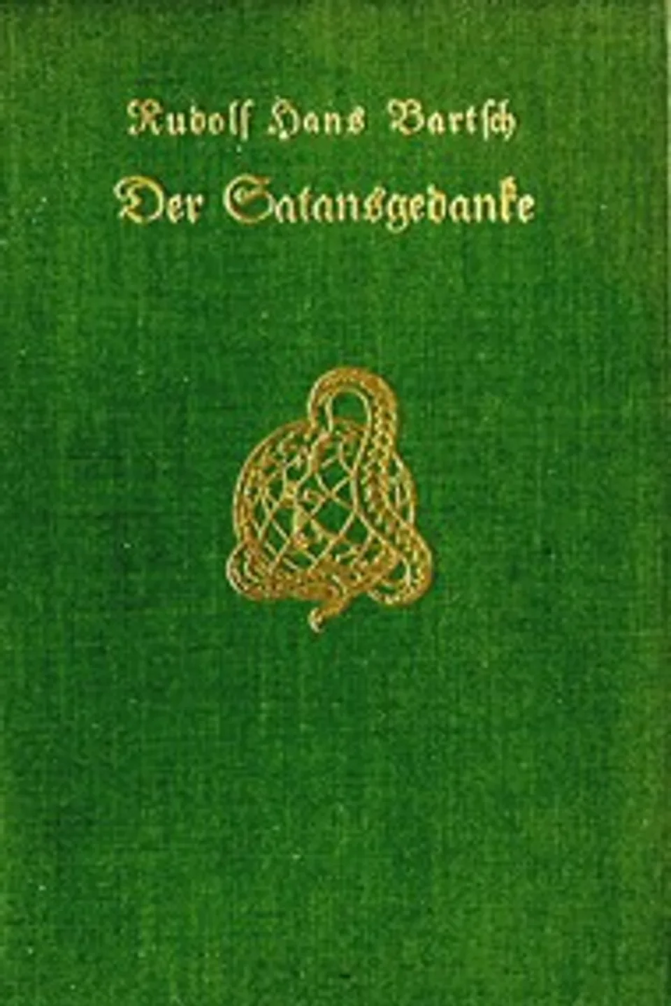 Der Satansgedanke, Rudolf Hans Bartsch