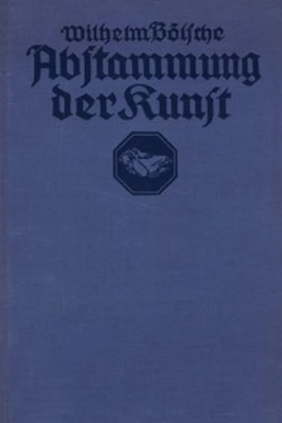 Die Abstammung der Kunst, Wilhelm Bölsche