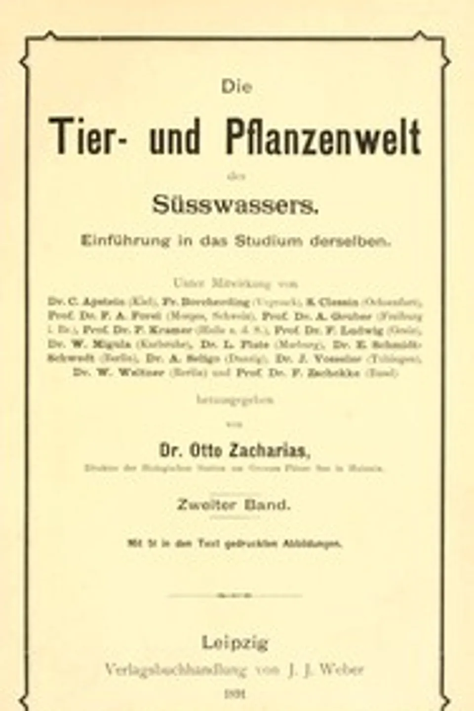 Die Tier- und Pflanzenwelt des Süsswassers. Zweiter Band., C. (Carl Heinrich) Apstein