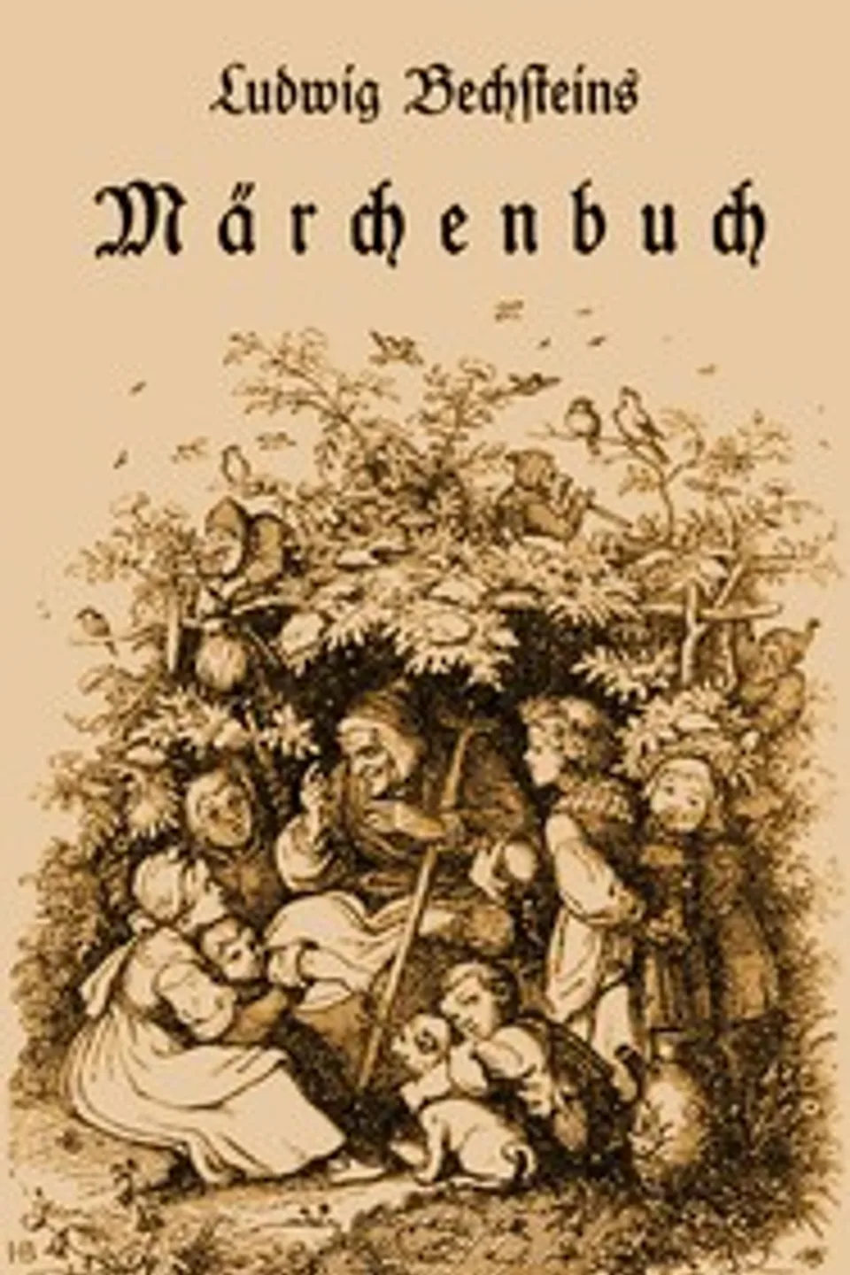 Ludwig Bechsteins Märchenbuch: Mit 176 Holzschnitten nach Originalzeichnungen von Ludwig Richter, Ludwig Bechstein