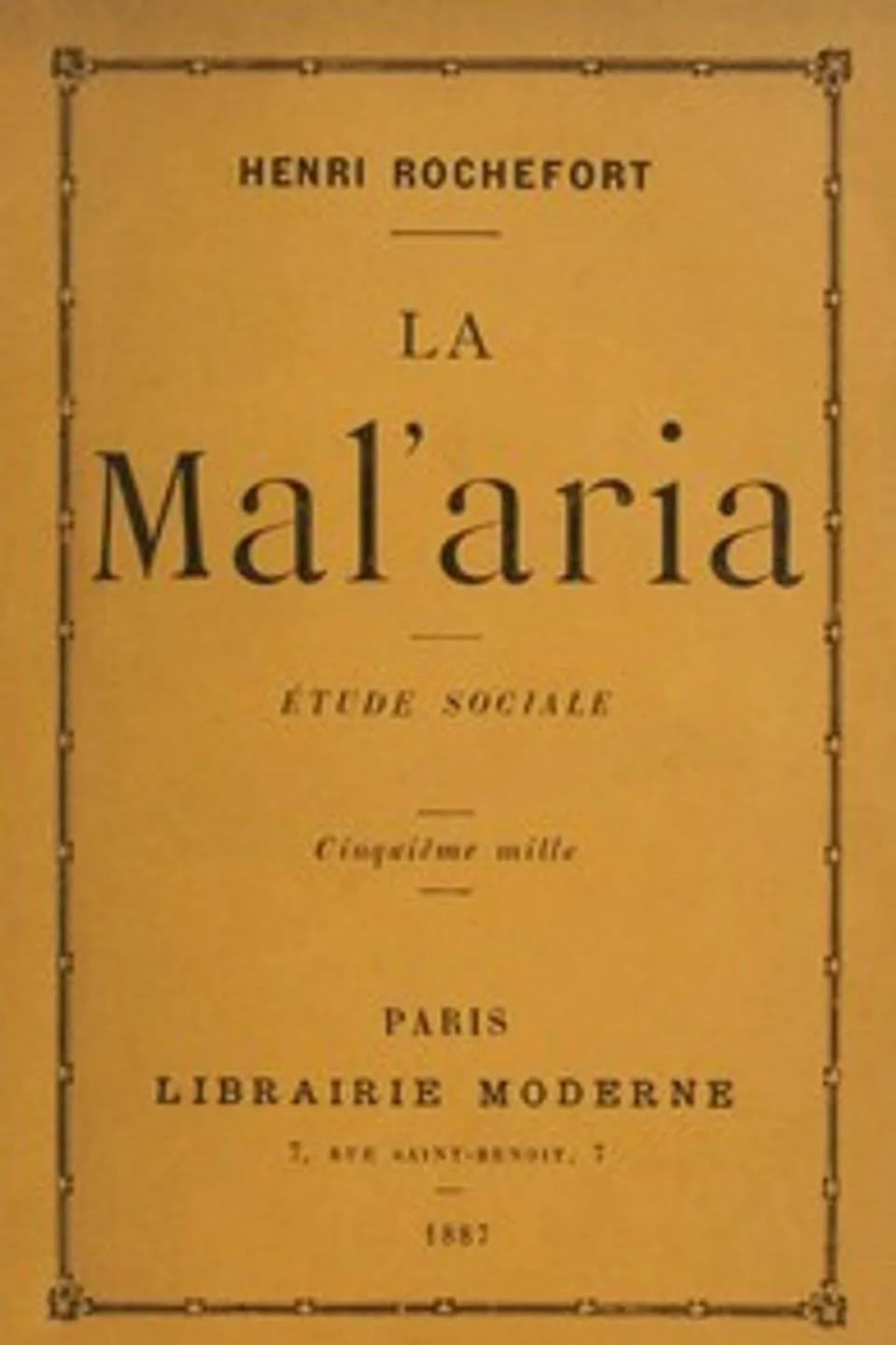 La Mal'aria: Etude Sociale, Henri Rochefort