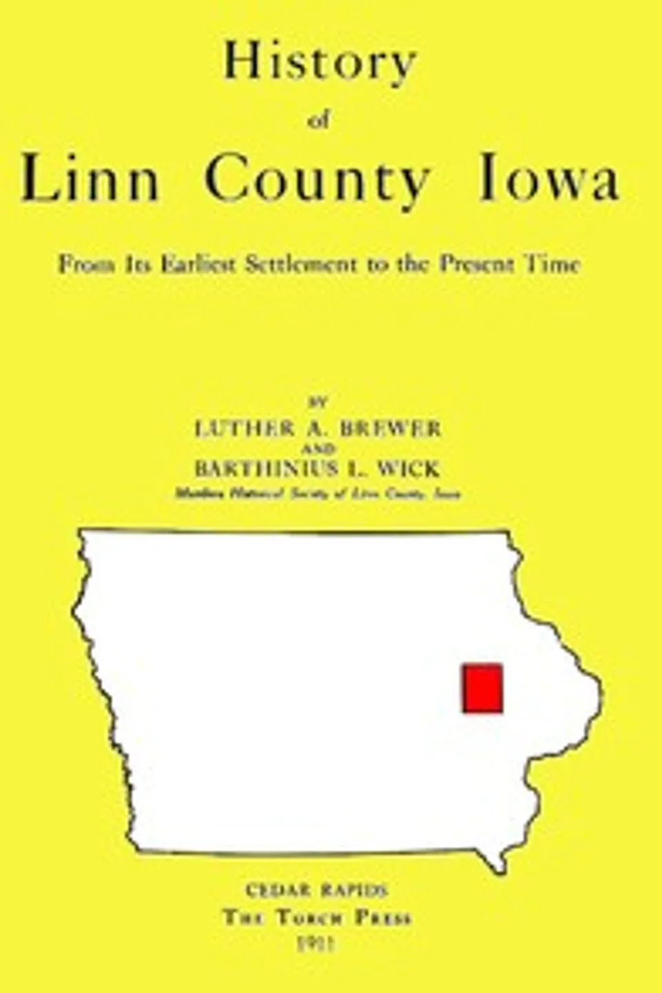 History of Linn County Iowa: From Its Earliest Settlement to the Present Time [1911], Luther Albertus Brewer
